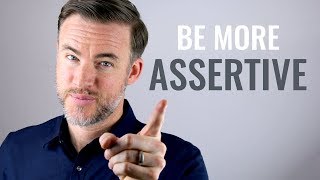 How to Be More Assertive 7 Tips [upl. by Neffirg]