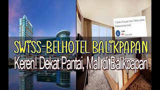 SwissBelhotel Balikpapan Hotel Modern Dekat Pantai di Balikpapan [upl. by Cadel]