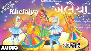 Khelaiya  Vol1  NonStop Disco Dandiya  NonStop Gujarati Garba Songs [upl. by Jarrid]