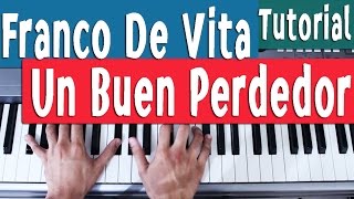 Tutorial Piano Introducción  Un Buen Perdedor  Franco De Vita  By Juan Diego Arenas [upl. by Afrika816]