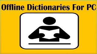 4 Best Free Offline Dictionaries For PC Windows 10 Windows 7 Windows 8 Linux Mac To Look Up Words [upl. by Kreager916]