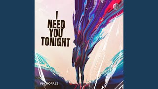 I Need You Tonight [upl. by Perrine]