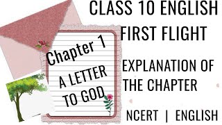 A LETTER TO GOD  EXPLANATION OF THE CHAPTER  CLASS 10 ENGLISH CHAPTER 1 [upl. by Brottman]