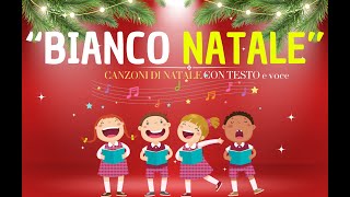 Bianco Natale  Canzoni di Natale  con testo Versione Completa [upl. by Lee]