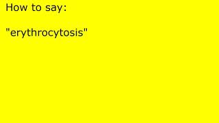 How to pronounce erythrocytosis [upl. by Dannica]