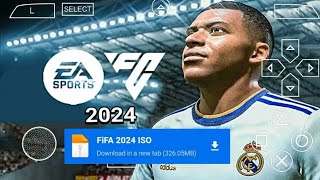 FIFA 2024 PPSSPP Android Offline 4K Camera  EA FC 24 PPSSPP HD Graphics Updated Transfer 202324 [upl. by Akinihs]