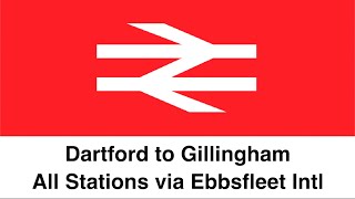 Dartford to Gillingham All Stations via Ebbsfleet International [upl. by Stryker]