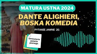 Matura ustna 2024  jawne pytania  Dante Boska Komedia [upl. by Mcroberts838]