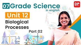 Lesson 12  Biological Processes Part 02  Grade 07 Science in English [upl. by Clement632]