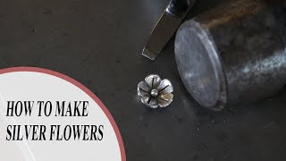 How To Make Sterling Silver Flowers  Silversmithing Tutorials [upl. by Stila]