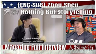 ENG SUB Zhou Shen 人物 Nothing But Storytelling Magazine Full Interview 人物采访 240524 周深  REACTION [upl. by Hanimay838]