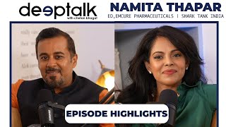 Deeptalk with Namita Thapar Shark Tank India ED  Emcure Pharmaceuticals  Episode Highlights [upl. by Anaejer515]