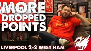 Liverpool v West Ham 22  quotKarius to Blame for More Dropped Pointsquot  Match Reaction [upl. by Erny134]