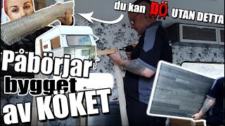 BYGGER KÖK  UTAN detta kan du dö  Renoverar husvagn DEL 10 [upl. by Daeriam]