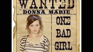 One Bad Girl  Donna Marie original [upl. by Annal]