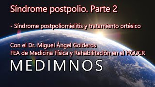 Síndrome postpolio Parte 2 Síndrome postpoliomielitis y tratamiento ortésico [upl. by Dale607]