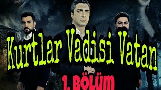 KURTLAR VADISI VATAN 1BÖLÜM HD [upl. by Wende]