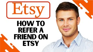 How to Refer a Friend on Etsy EASY [upl. by Ahseyn]