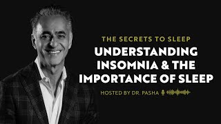 The Secrets to Sleep Understanding Insomnia amp the Importance of Sleep [upl. by Lletnuahs]