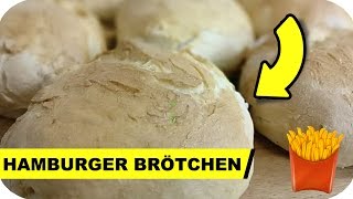 Burger Brötchen selber machen REZEPT  Pommes Män [upl. by Nylorak]