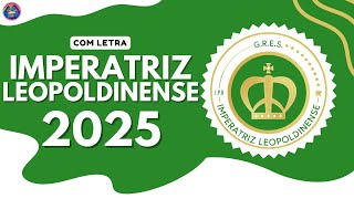 IMPERATRIZ LEOPOLDINENSE 2025  SAMBA OFICIAL COM LETRA VERSÃO CONCORRENTE [upl. by Basham955]