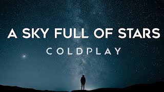 Coldplay  A Sky Full Of Stars Lyrics [upl. by Taveda572]