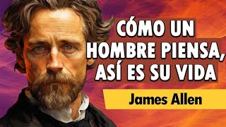 El Poder De La Mente  COMO UN HOMBRE PIENSA ASÍ ES SU VIDA  James Allen  AUDIOLIBRO COMPLETO [upl. by Grounds]