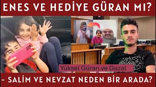 ENES VE HEDİYE GÜRAN MI Yüksel Güran ve Gazal  SALİM VE NEVZAT NEDEN BİR ARADA [upl. by Alamap]