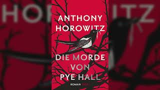 Thriller Hörbuch  Die Morde von Pye Hall by Anthony Horowitz [upl. by Ayirp]