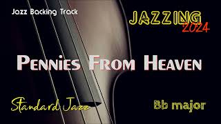 New Backing Track PENNIES FROM HEAVEN Bb B Flat Jazz Standard Play Along Singer Trumpet Sax Guitar [upl. by Linad]