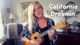 California Dreamin  The Mamas and the Papas  Ukulele Cover [upl. by Bel]