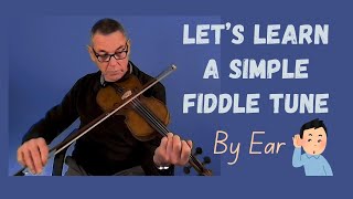 Lets learn a simple Fiddle Tune  By Ear [upl. by Anerda269]