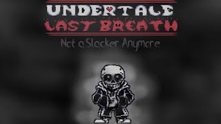 Undertale Last Breath  Not a Slacker Anymore REIMAGINED Sunsets take [upl. by Nalloh]