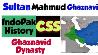 6Ghaznavid Dynasty  IndoPak History CSS  Sultan Mahmud Ghazna  Muslim rule in subcontinent [upl. by Ahsita]