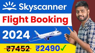 skyscanner flight ticket booking 2024  skyscanner flight ticket booking  skyscanner tutorial [upl. by Reffineg]