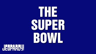 The Super Bowl  Category  JEOPARDY [upl. by Torp758]