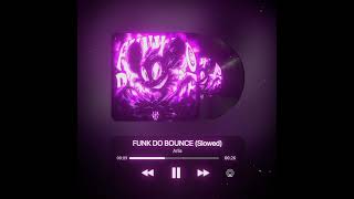 SLOWED PHONK ARIIS  FUNK DO BOUNCE slowed phonk funk slowedsongs slowedandreverb slow [upl. by Kristel]