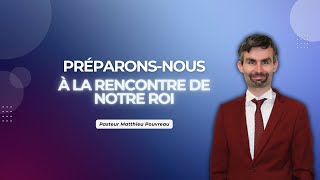 Préparonsnous à la rencontre de notre Roi [upl. by Thora]