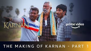 Karnan  Behind The Scenes Part 1  Dhanush Lal Rajisha Vijayan  Amazon Prime Video [upl. by Adnarem]