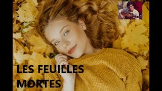 LES FEUILLES MORTES reprise [upl. by Happ]