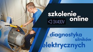 Szkolenie online  diagnostyka silników elektrycznych [upl. by Rotceh]