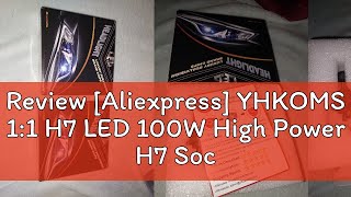 Review Aliexpress YHKOMS 11 H7 LED 100W High Power H7 Socket LED Car Headlight Turbo Bulb 6000K [upl. by Sexton]