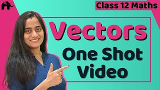 Vector Algebra Class 12 Maths  NCERT Chapter 10  CBSE JEE  One Shot हिंदी में [upl. by Aihsemek]