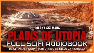 Science Fiction Audiobook Plains of Utopia Colony Six Mars Full Length and Unabridged [upl. by Alin]