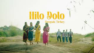 Hilo Dolo Teaser  Deepak Tirkey [upl. by Liahkim429]