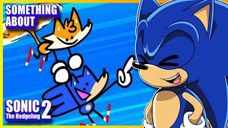 THIS IS SO ACCURATE Sonic Reacts Something About Sonic the Hedgehog 2 by Terminalmontage [upl. by Taryne]