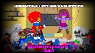 Undertale reacts to Glitchtale S2 Ep2 quotDustquot My AUAT Angst Charisk Gacha Club [upl. by Brita491]