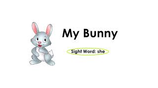 Poem21 My Bunny  Sight Word she [upl. by Nileak]