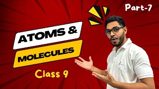 Atoms and Molecules Part7 Class 9  By Rajeev Sir  Chapter 3 Atoms amp Molecules [upl. by Bahe320]