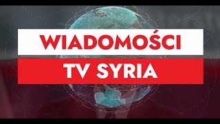 TV SYRIA WOLNE SYRYJSKO POLSKIE MEDIA PIERWSZE WYDANIE WIADOMOŚĆI KOSINIAKOWE WIADOMOŚĆI [upl. by Nalyr399]